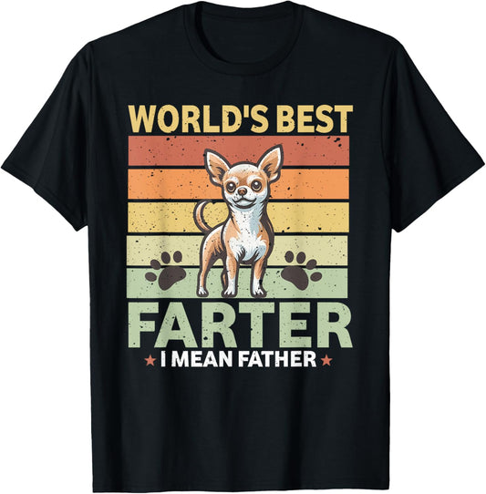 World's Best Farter I Mean Father Fathers Day Funny Dad Dog T-Shirt