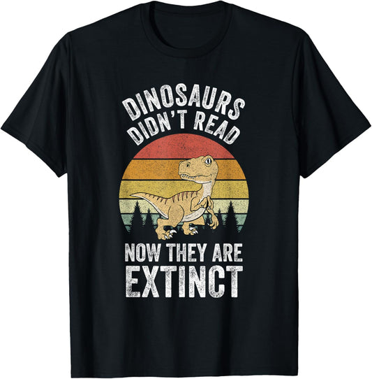 Catch Some Rays Retro Dinosaurs Didn't Read Now They are Extinct Funny T-Rex T-Shirt