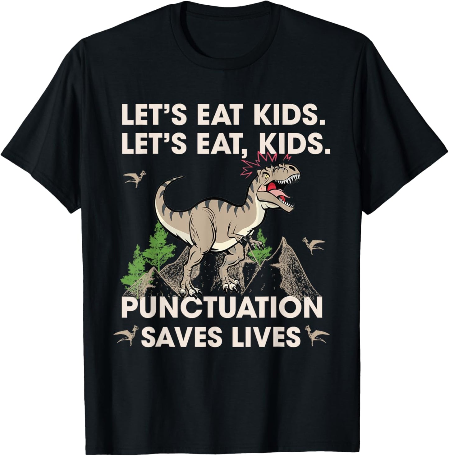 Funny Sayings Let's Eat Kids Punctuation Saves Lives Grammar T-Shirt