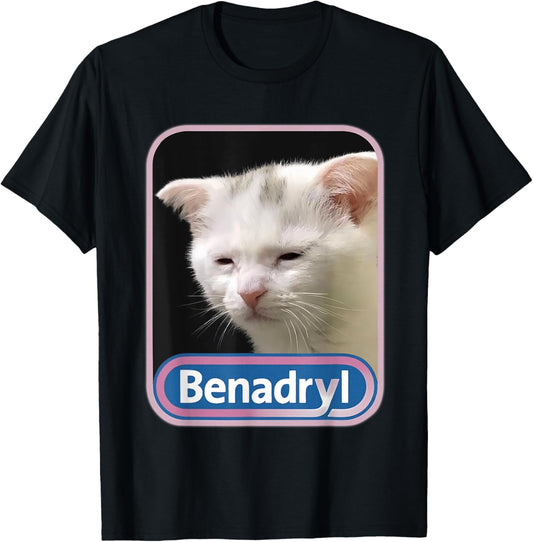 Benadryl Meme Cat Benny Cute & Funny T-Shirt