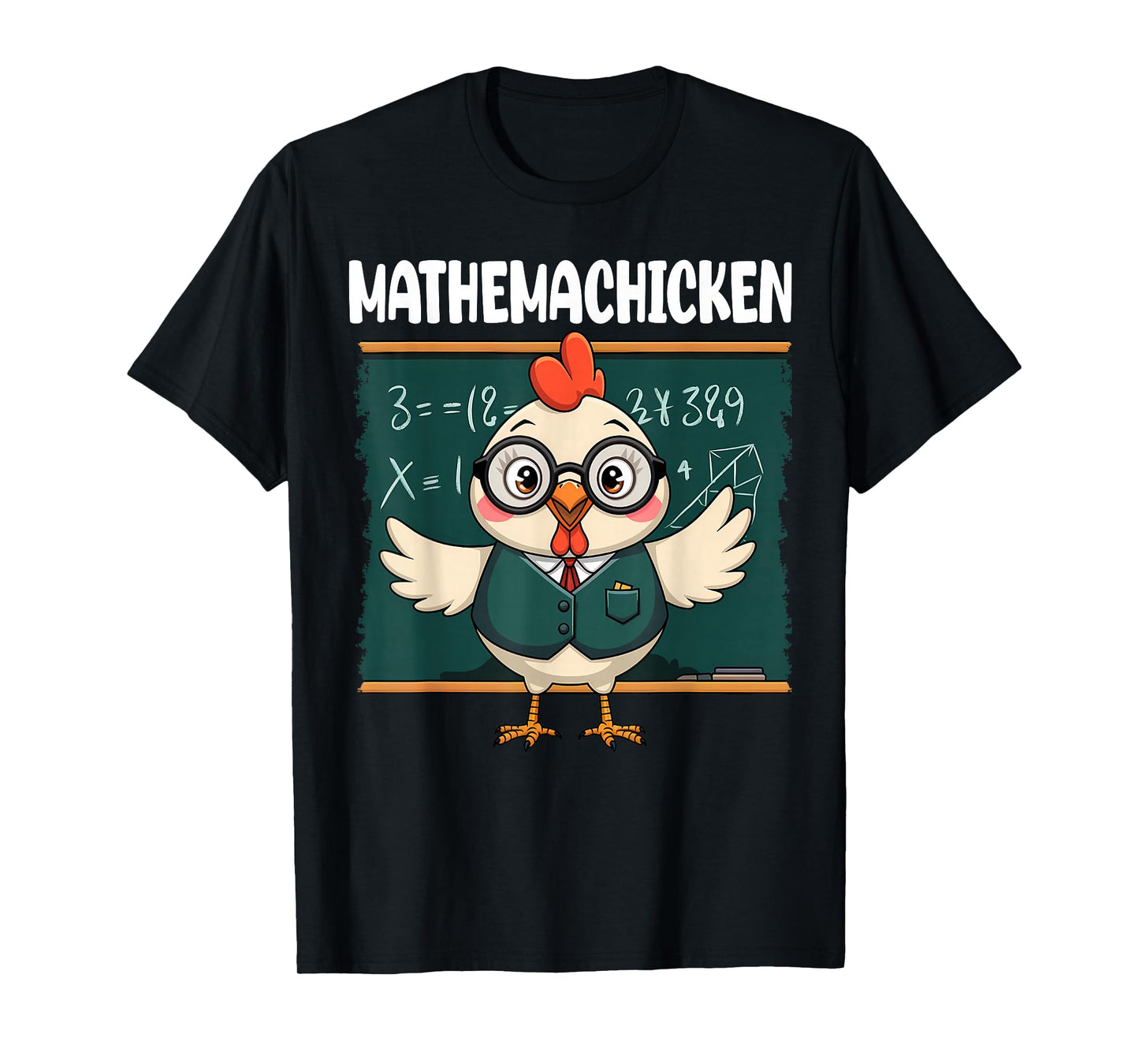 Funny Math Teacher Chicken Mathemachicken Pun T-Shirt