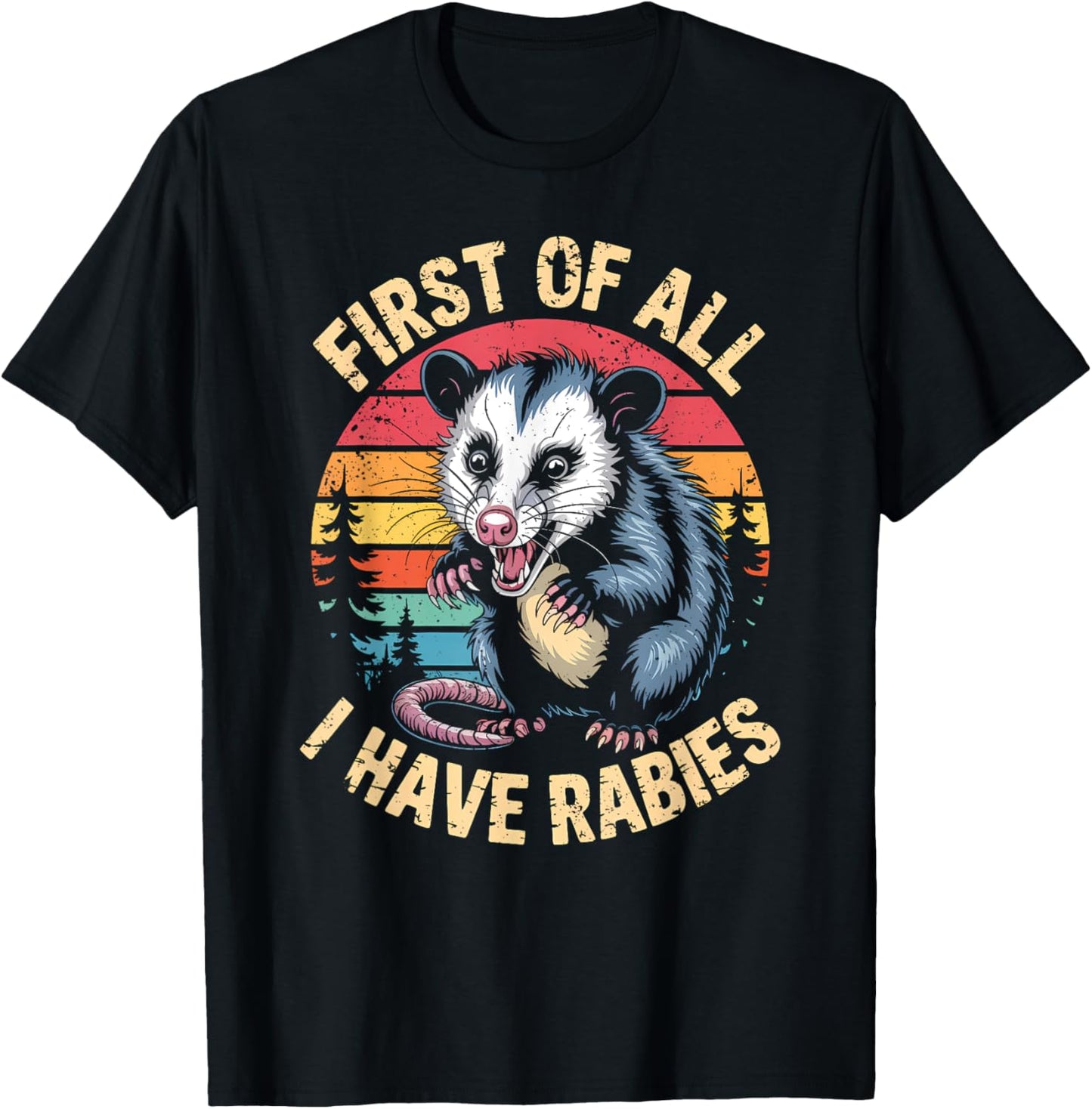 I Have Rabies First Of All I'm A Delight Funny Possum Retro T-Shirt