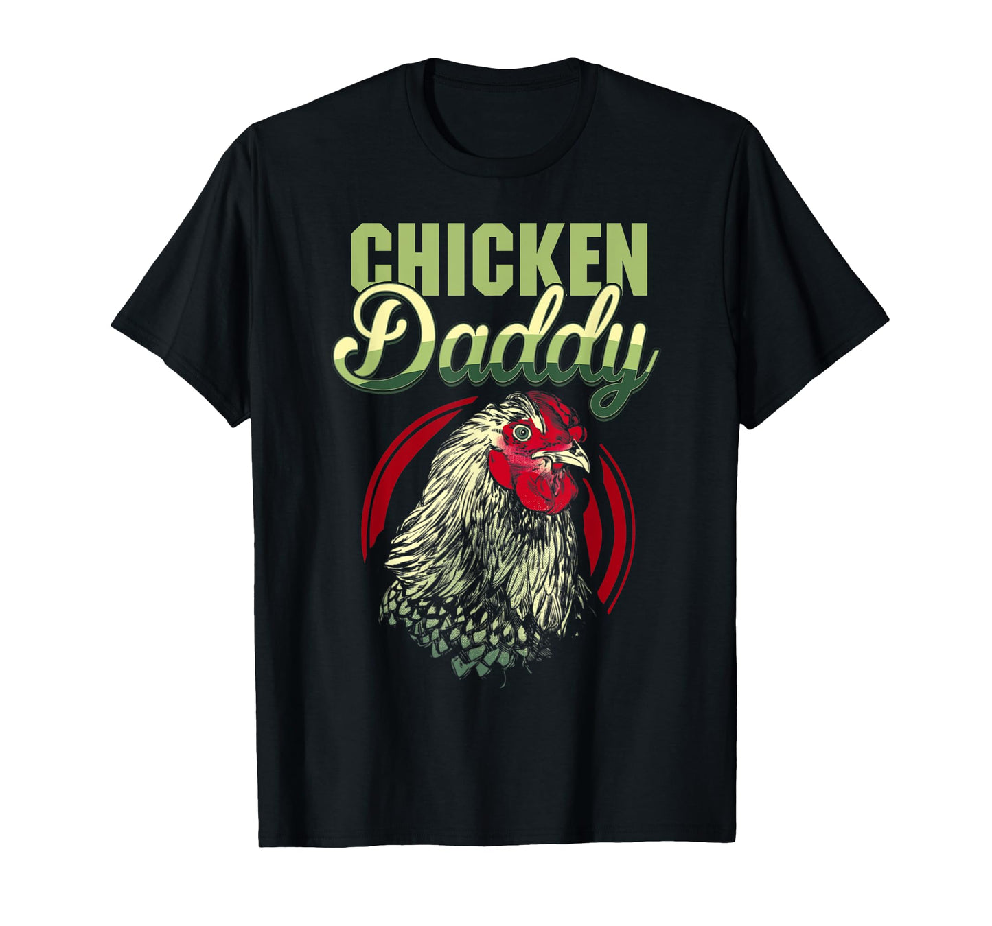 Chicken Daddy Chicken Dad Farmer Funny Father's Day T-Shirt