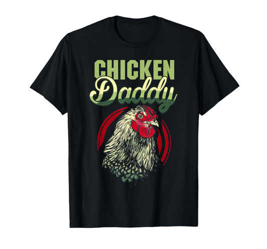Chicken Daddy Chicken Dad Farmer Funny Father's Day T-Shirt