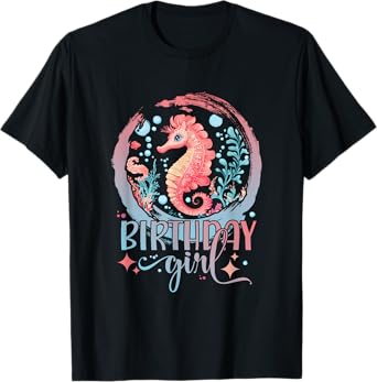 Birthday Girl Seahorse Women Cute Sea Horse Birthday Girl T-Shirt