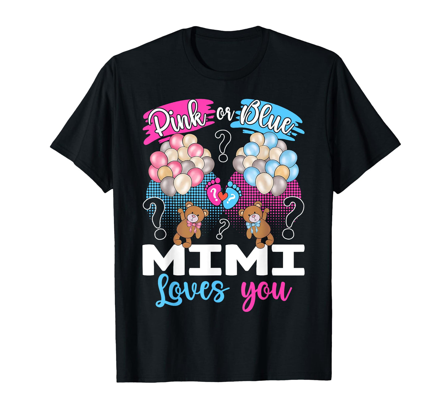 Bears Pink Or Blue Mimi Loves You Gender Reveal T-Shirt
