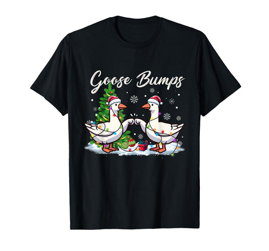 Christmas Goose Bumps Christmas Goose Geese let it snow Xmas T-Shirt