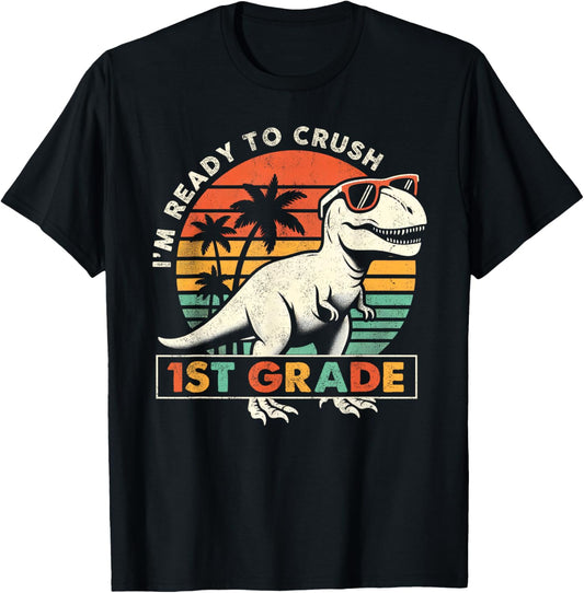 I'm Ready To Crush 1st Grade Happy First Day Of School Boys T-Shirt