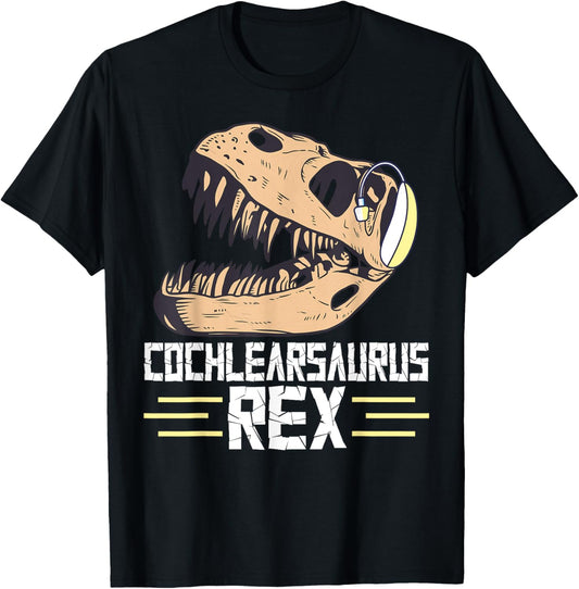 Deaf Pride Cochlear Implant Dinosaur Trex Cochlearsaurus Rex T-Shirt