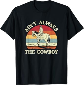 Vintage Western Country Ain't Always The Cowboy HorseBack T-Shirt