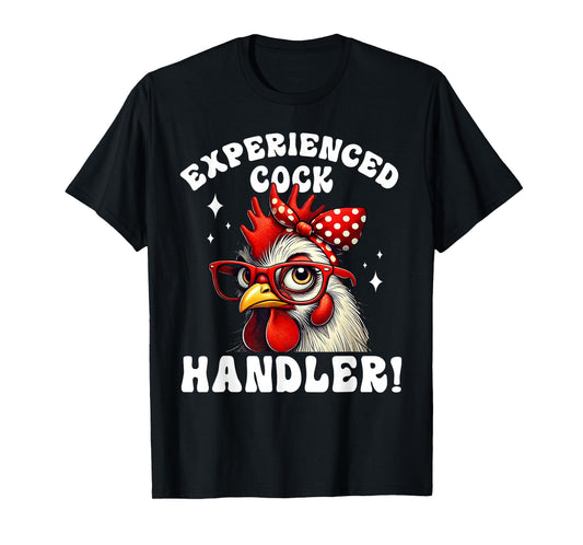Funny Experienced Cock Handler Humor Chicken Women Adult T-Shirt