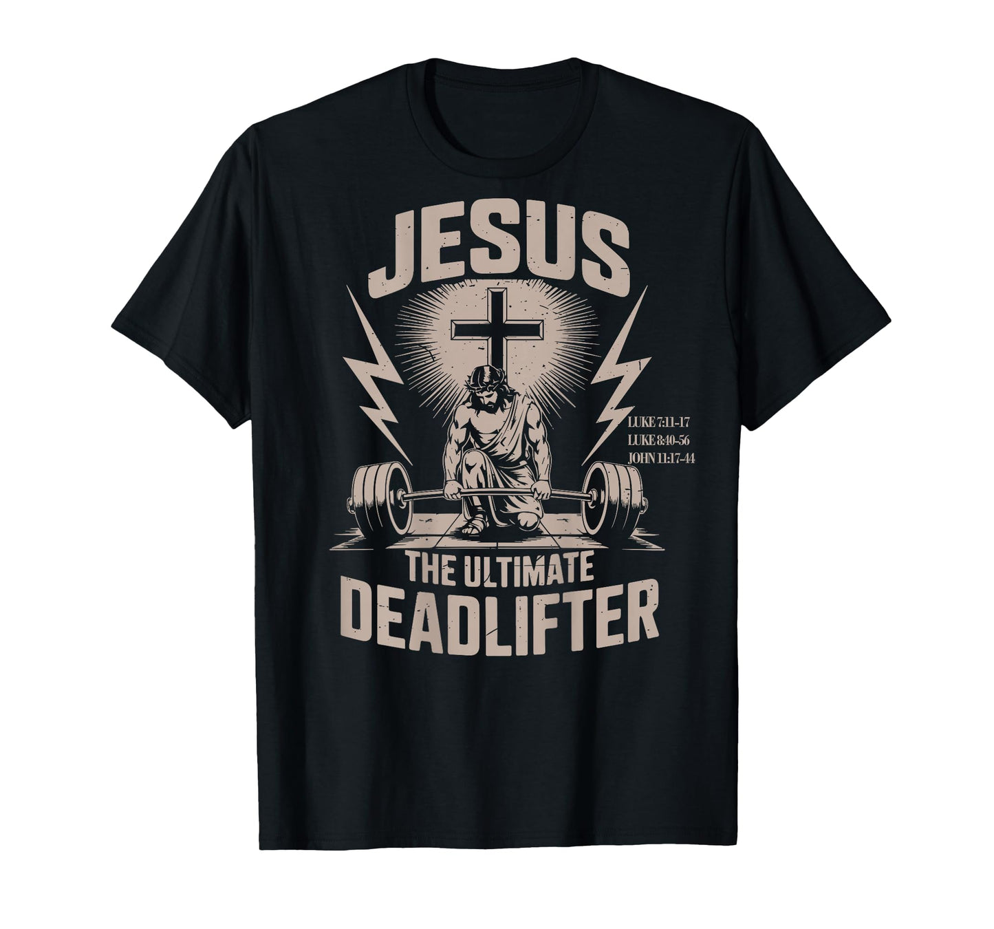 Jesus The Ultimate Deadlifter Funny Christian Gym Workout T-Shirt