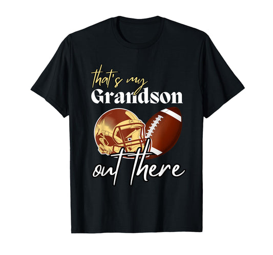 Football Grandma Grandpa That's My Grandson Out There T-Shirt