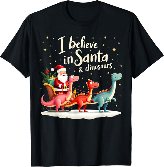 I Believe in Santa and Dinosaurs Holiday Funny Christmas T-Shirt