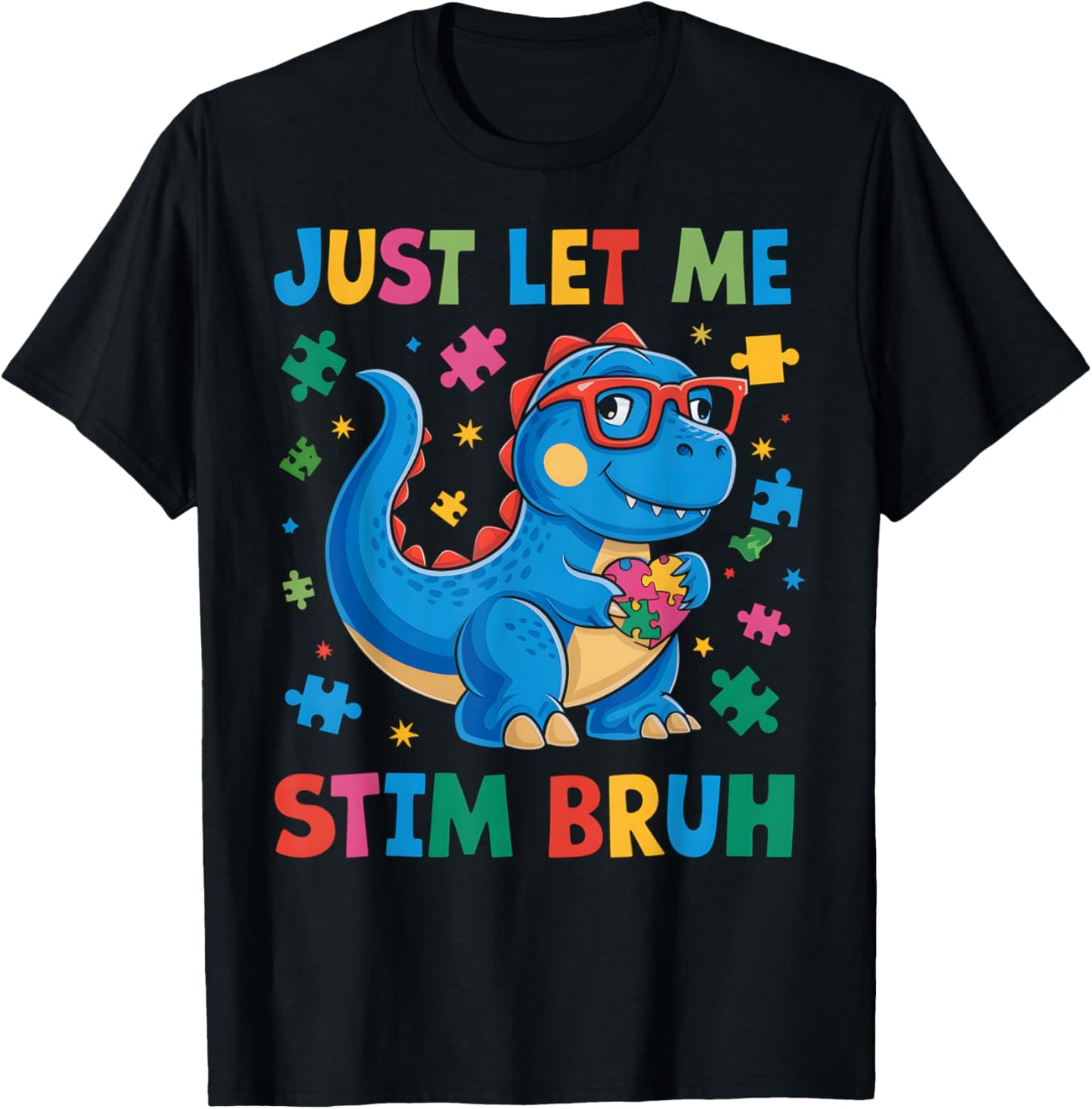 Just Let Me Stim Bruh Funny Dinosaur Autism Awareness Kids T-Shirt