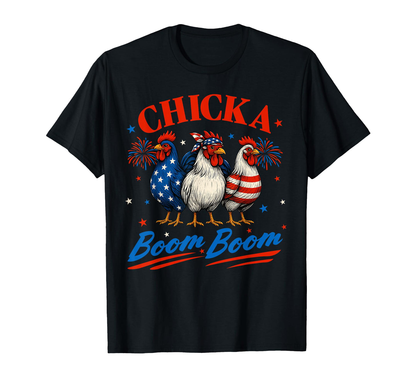 Chicka Boom Boom Funny Patriotic Chicken 4th of July USA T-Shirt