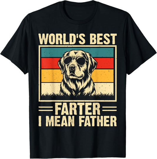 World's Best Farter I Mean Father Fathers Day Funny Dad Dog T-Shirt
