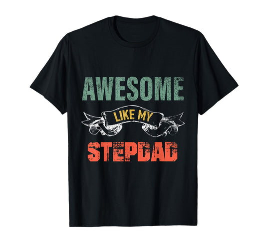 Awesome Like My stepdad father's day gift form stepdaughter T-Shirt