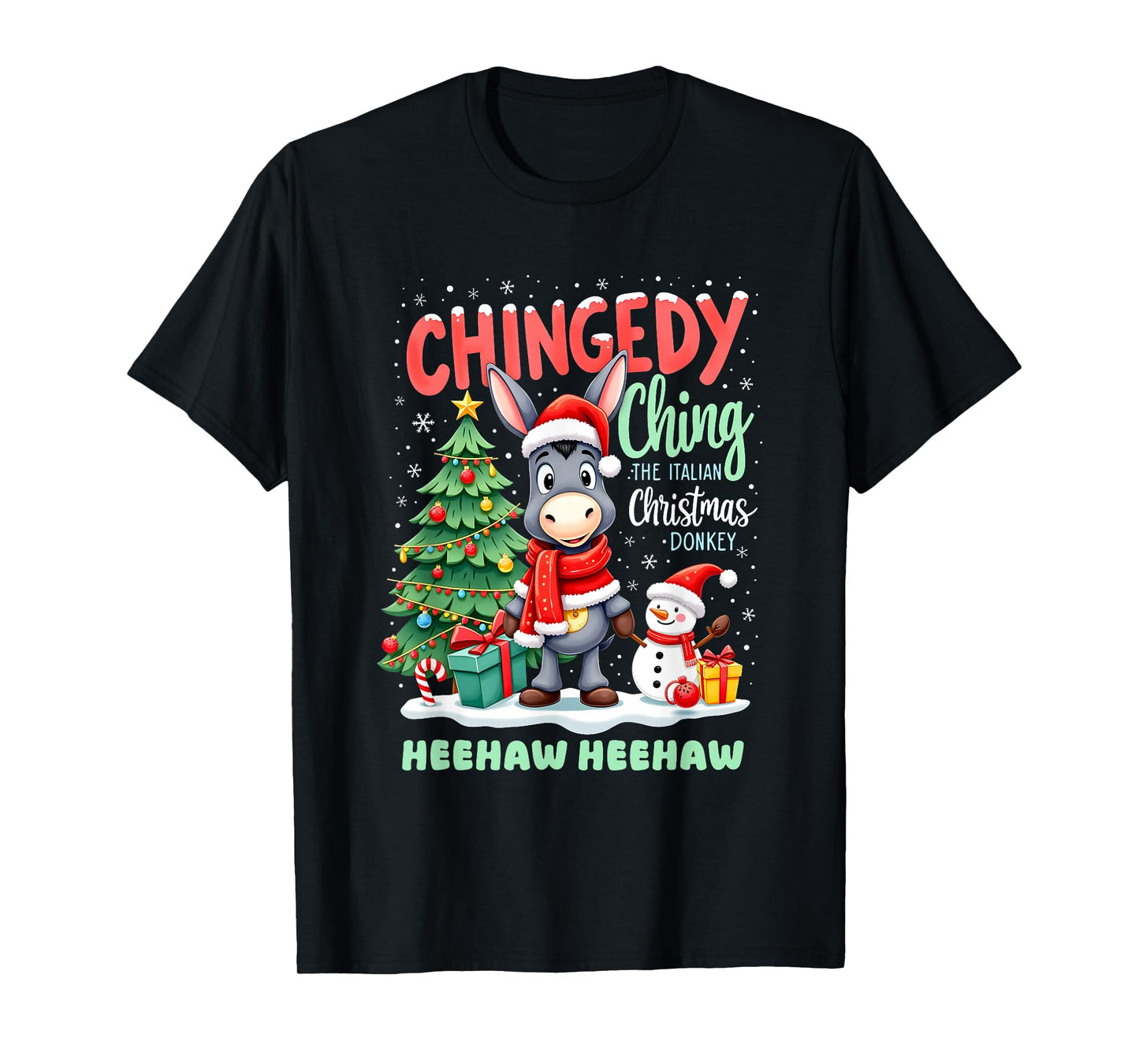 Chingedy Ching The Italian Christmas Donkey Heehaw Xmas Gift T-Shirt