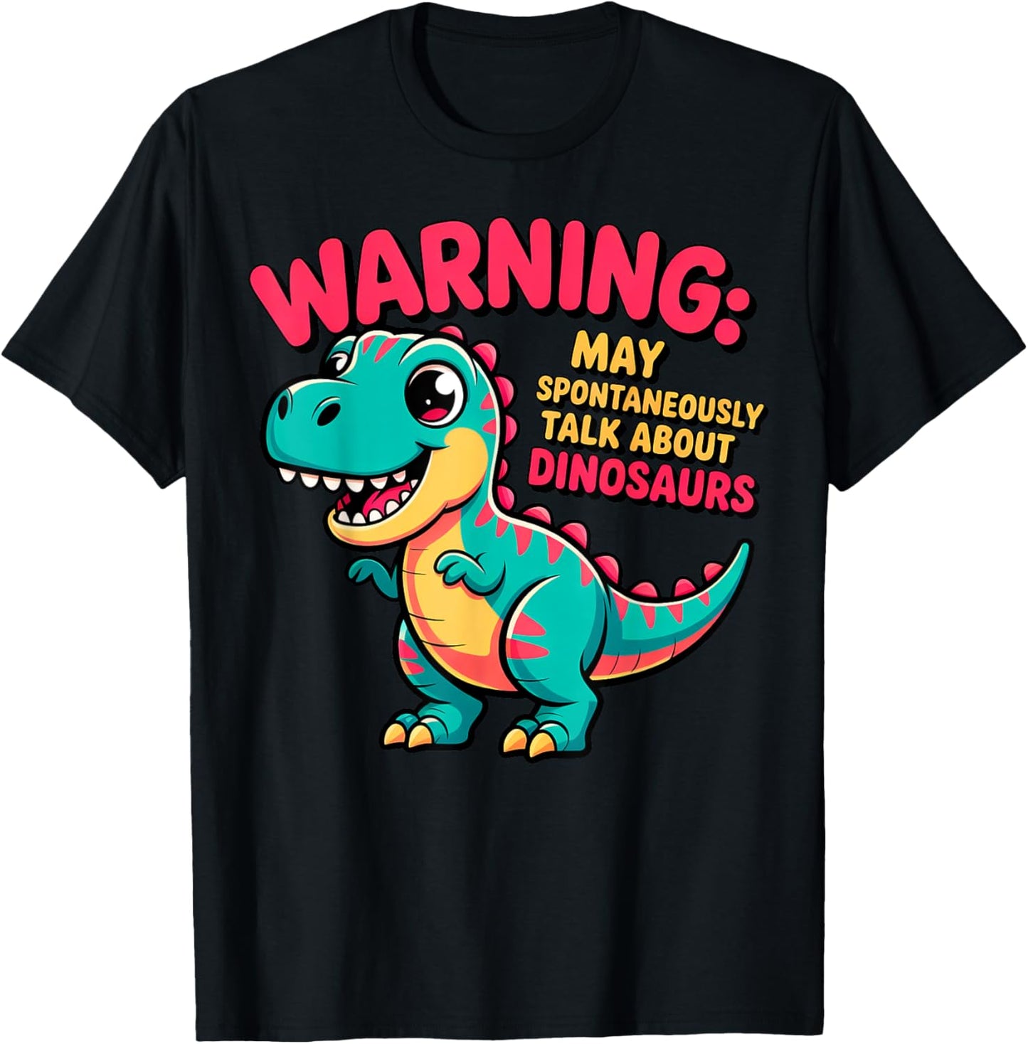 Warning May Spontaneously Talk Dinosaurs Funny Cute Dino Rex T-Shirt