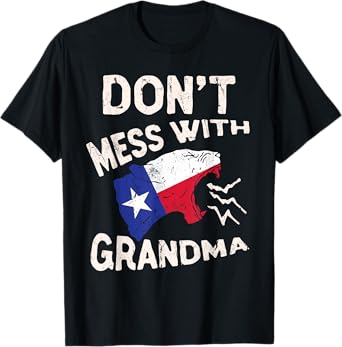 Don't Mess With Grandma Shirt Texas Lone Star Mothers Day T-Shirt