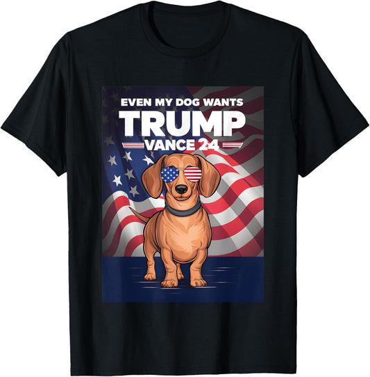 Patriotic Dachshund Even My Dog Wants Trump Vance 2024 T-Shirt