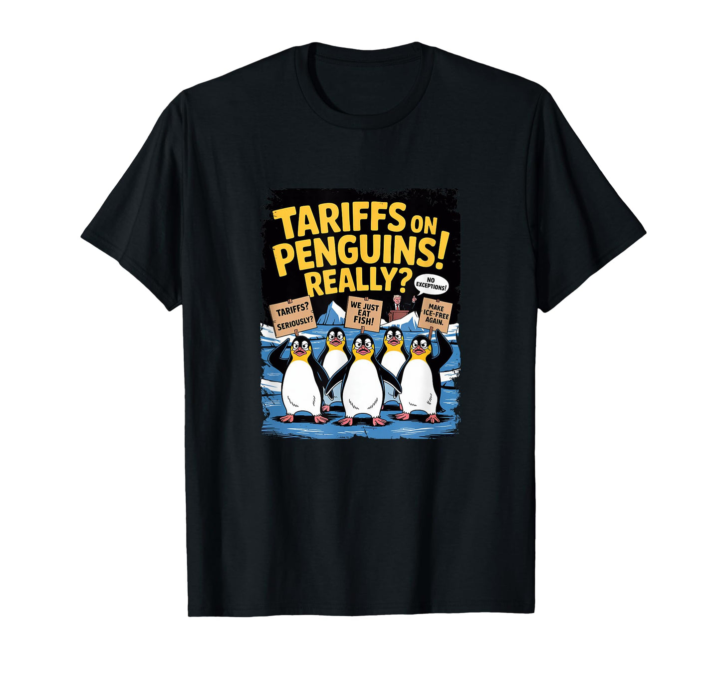 Tariff Penguins Flippers Up Heard Island Funny Resit Tariffs T-Shirt