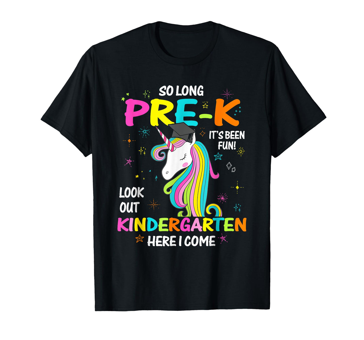 So Long Pre-K It's Been Fun Look Out Kindergarten Unicorn T-Shirt