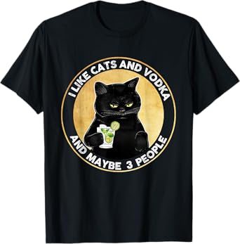 I Like Cats And Vodka And Maybe 3 People Vintage T-Shirt