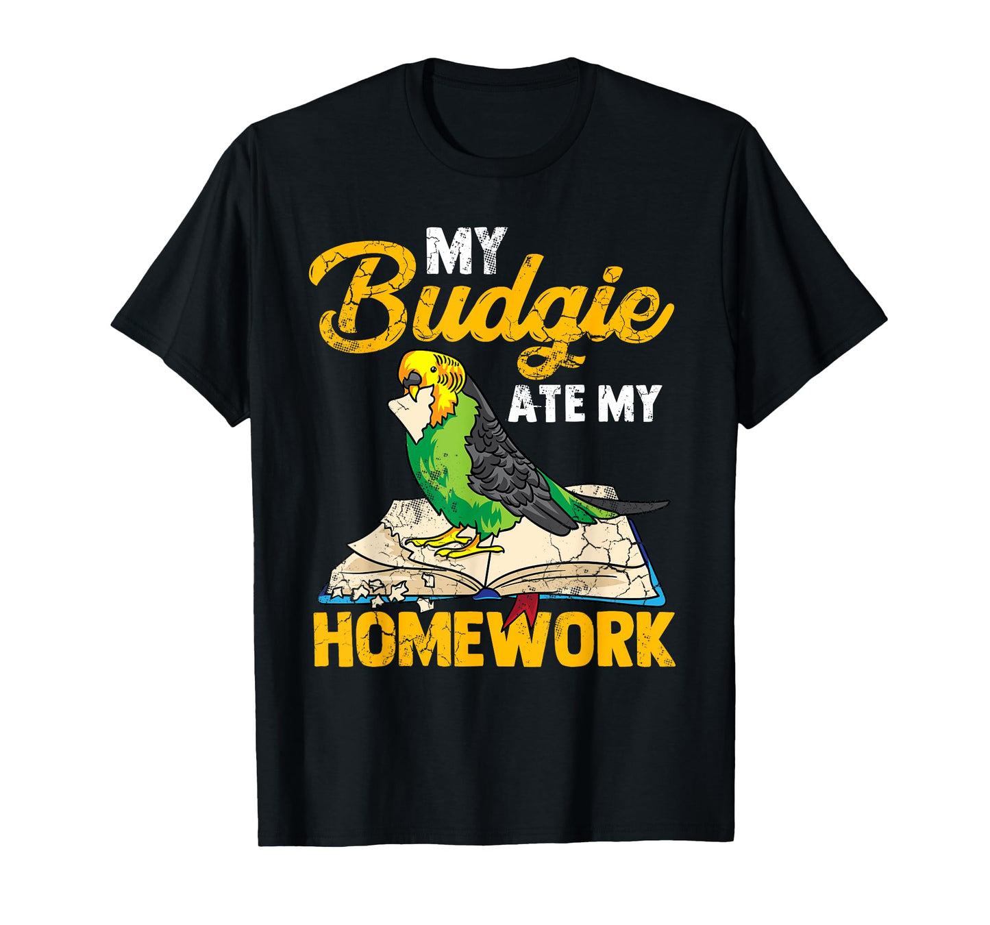 My Budgie Ate My Homework Budgerigar Parakeet Bird Funny T-Shirt