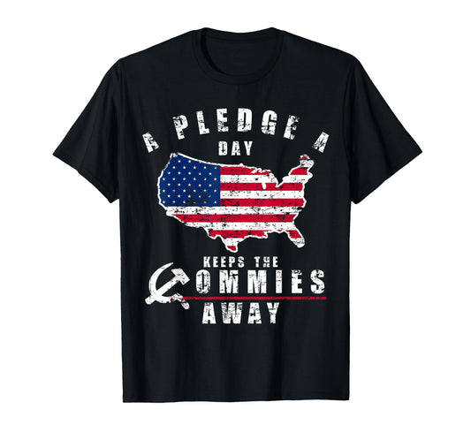 A Pledge A Day Keeps The Commies Away Shirt