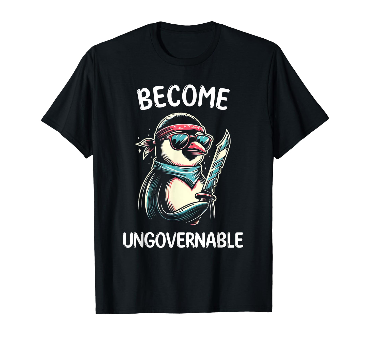 Become Ungovernable Meme - Funny Penguin Meme Retro Vintage T-Shirt