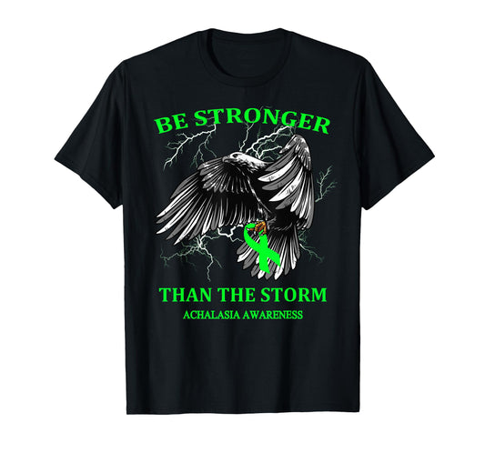 Be Stronger Than The Storm Achalasia T-Shirt