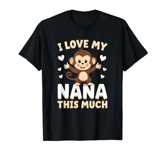 Adorable Monkey I Love My Nana This Much Design T-Shirt