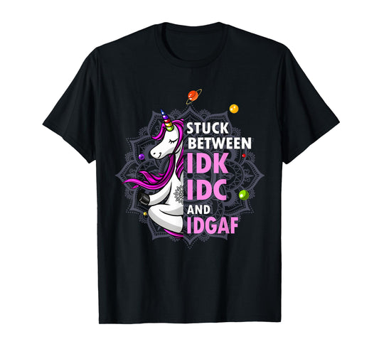 Stuck Between Idk Idc And Idgaf Unicorn Yoga Mandala T-Shirt