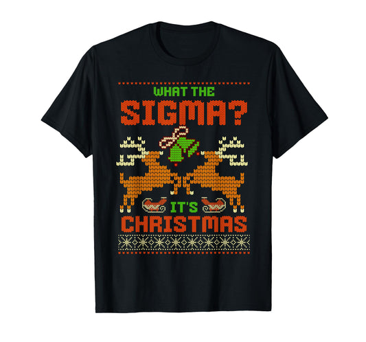 What The Sigma? It's Christmas Ironic Xmas Meme Brainrot T-Shirt