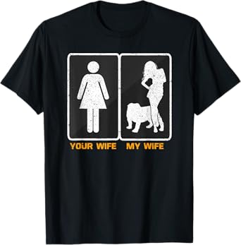 Your Wife My Wife English Bulldog Pet Lover Funny Dog Mama Men Women Girls Kids T-Shirt