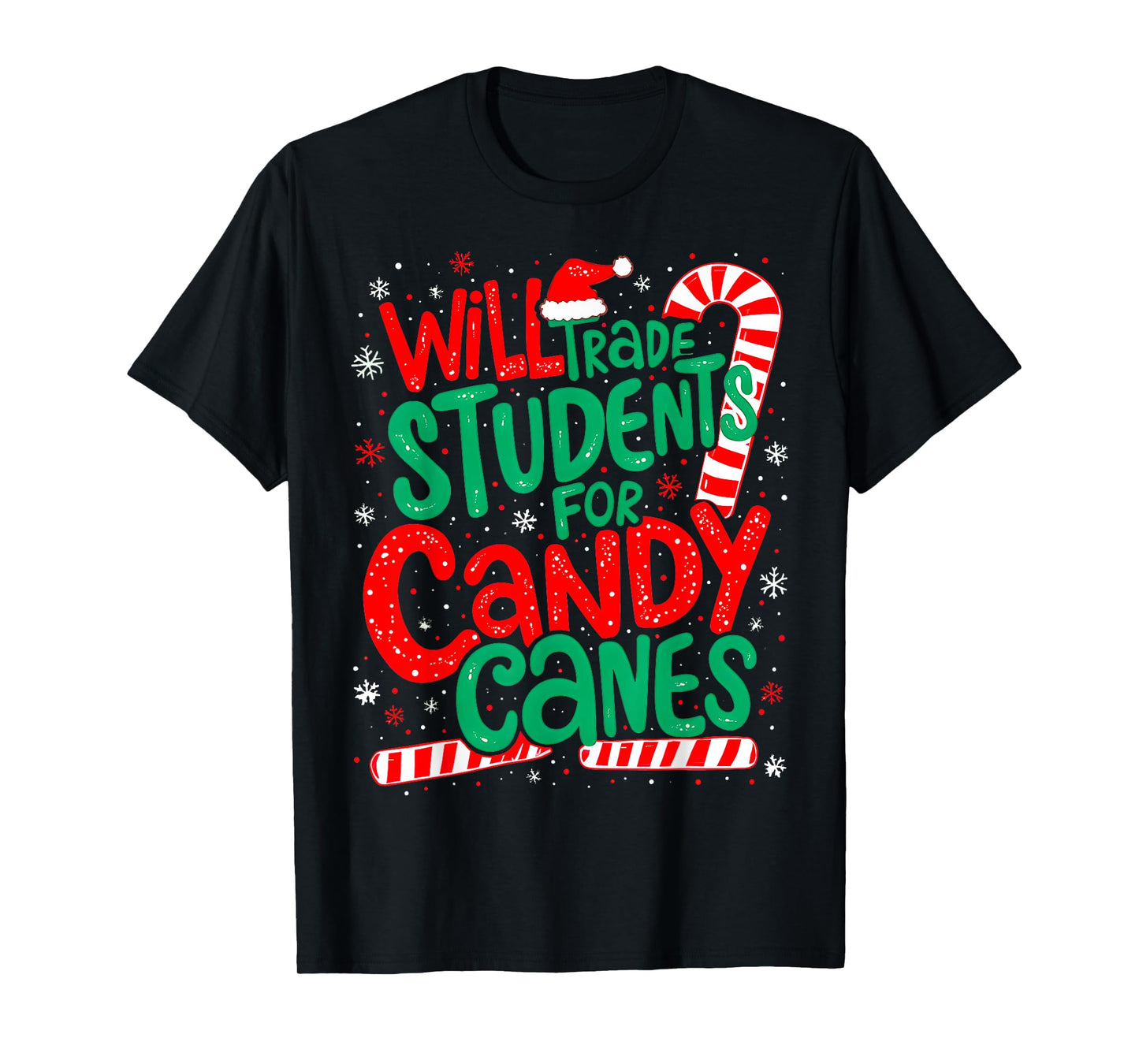 Will Trade Students For Candy Canes Funny Teacher Humor Xmas T-Shirt
