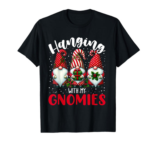 Hanging With My Gnomies Funny Christmas Gnome Men Women Kids T-Shirt