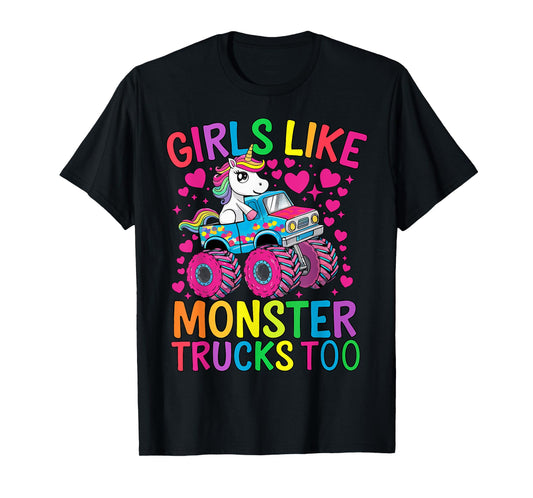 Girls Like Monster Trucks Too Funny Unicorn Monster Truck T-Shirt