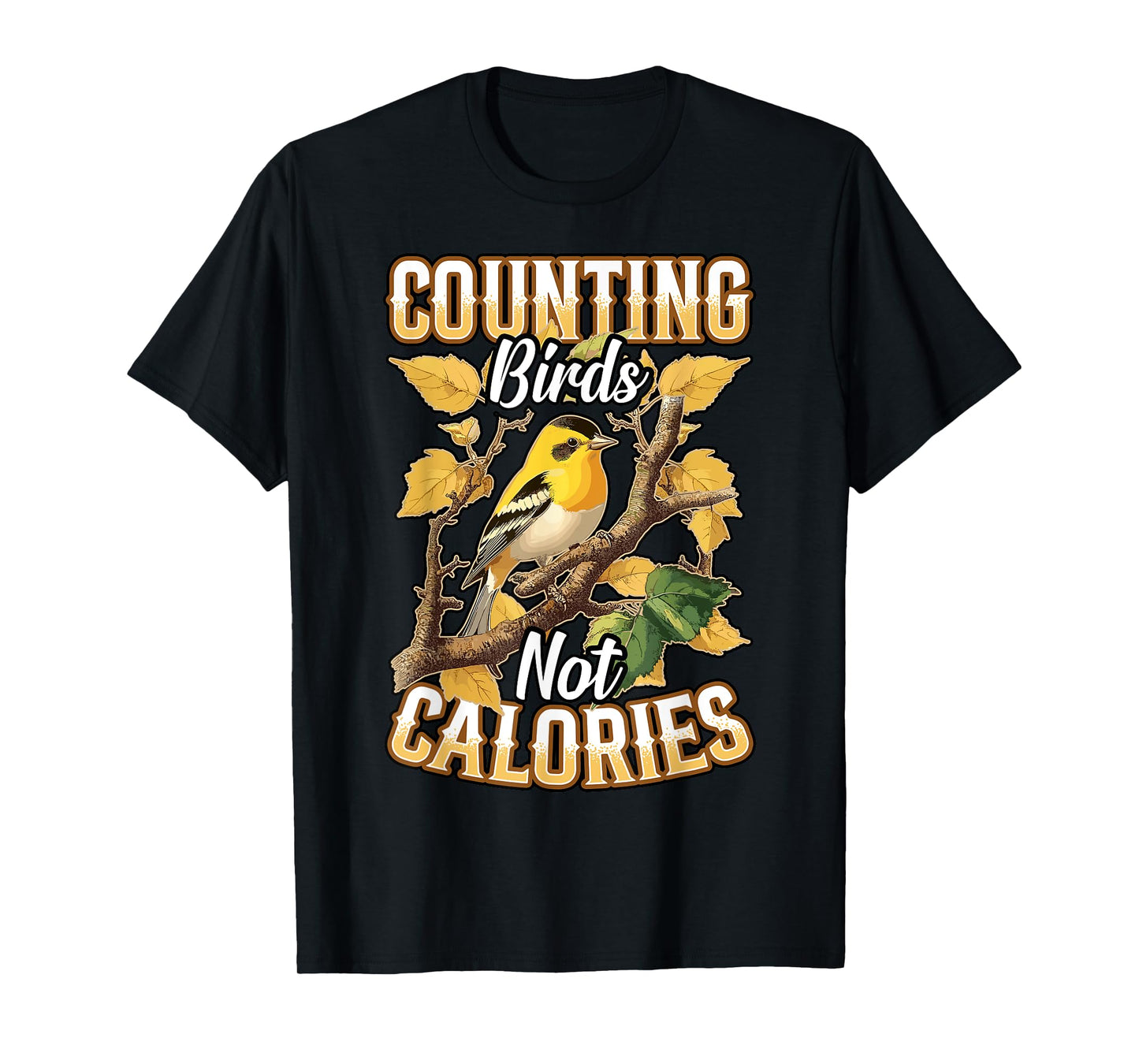 Counting Birds Not Calories Birding Funny Birdwatcher T-Shirt