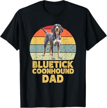 Bluetick Coonhound Dog Dad Retro Funny Dogs Lover & Owner T-Shirt