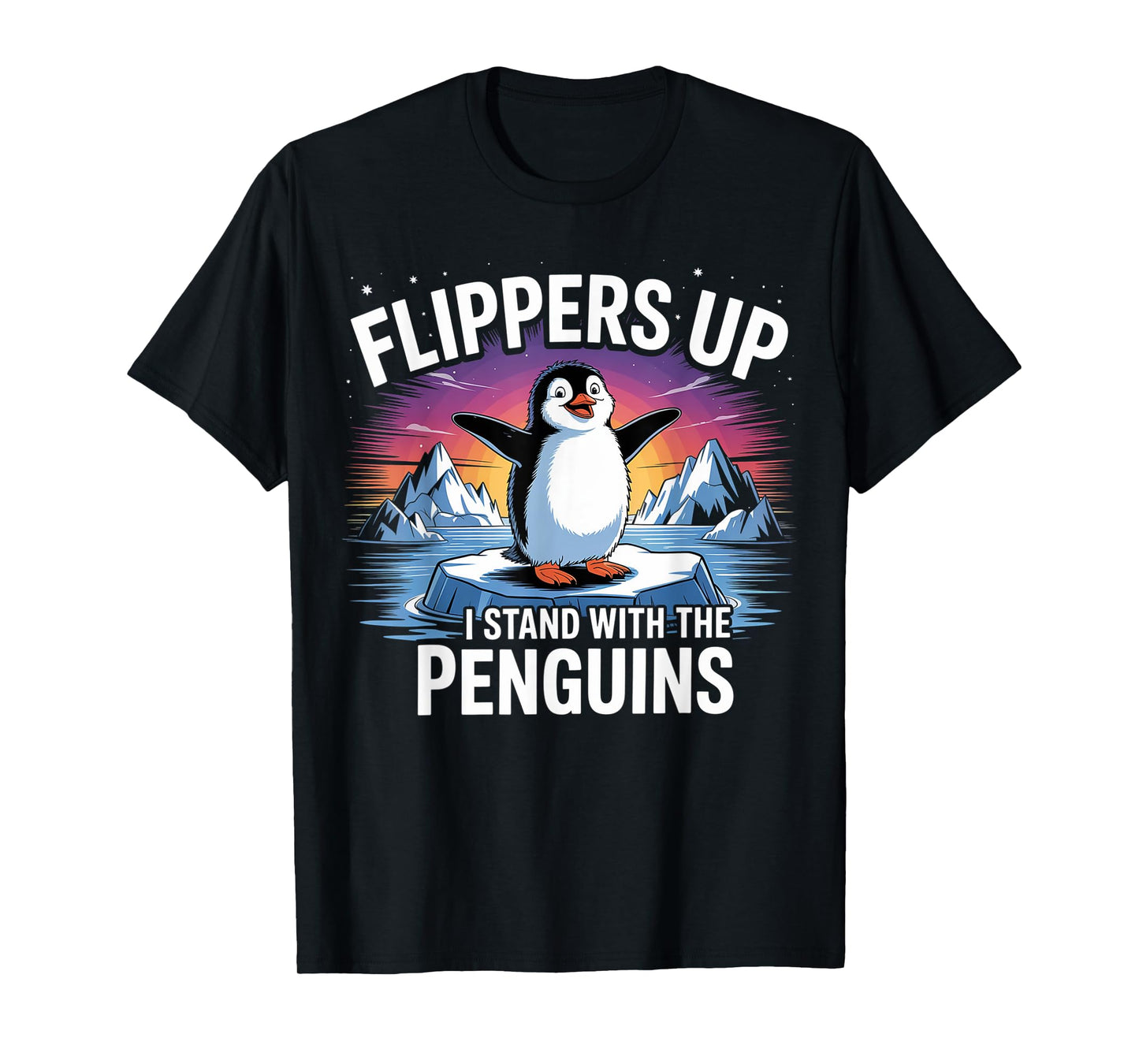Flippers Up I Stand With The Penguins Funny Trump T-Shirt