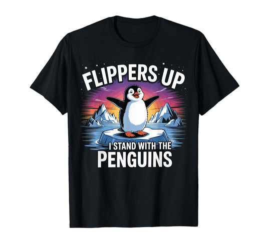 Flippers Up I Stand With The Penguins Funny Trump T-Shirt
