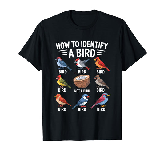 How to Identify Birds Funny Birdwatcher T-Shirt