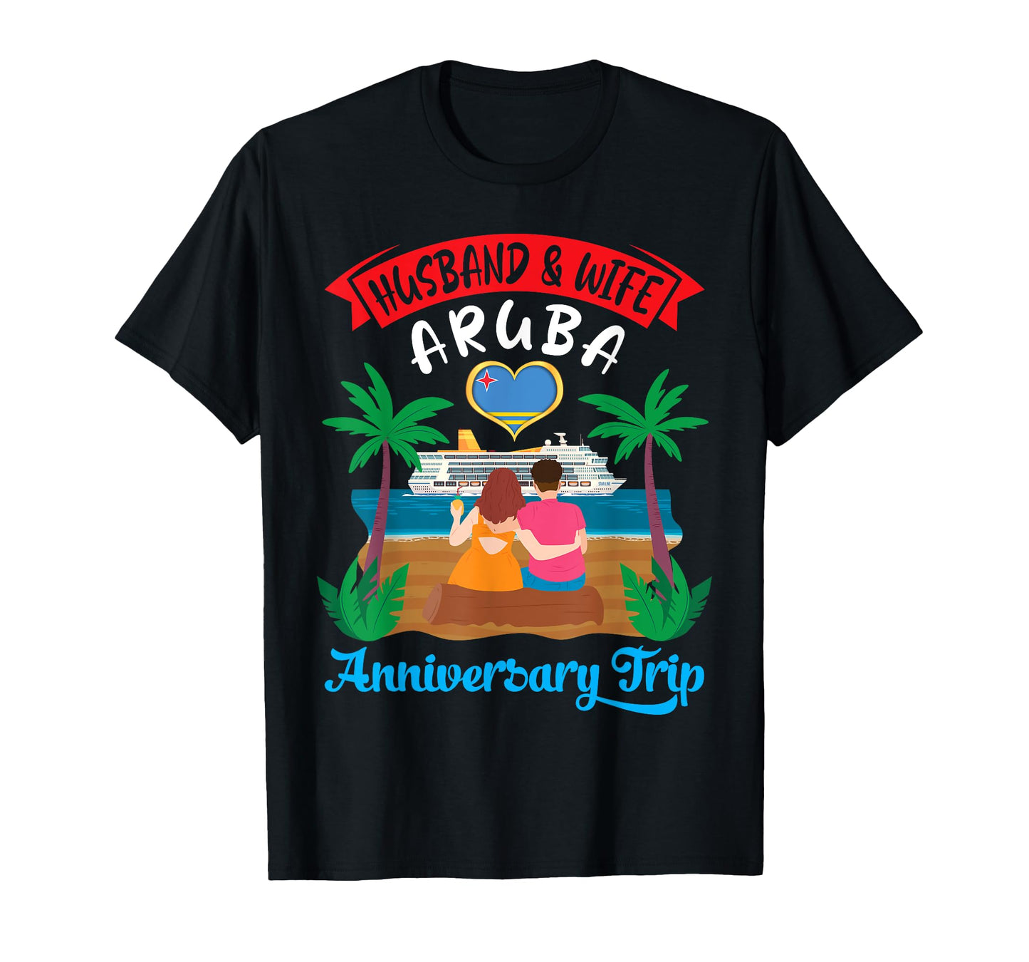 Husband And Wife Aruba Anniversary Trip Cruise Love Together T-Shirt