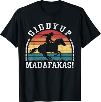 Giddy Up Madafakas Retro Cowboy Sunset Derby Humor T-Shirt