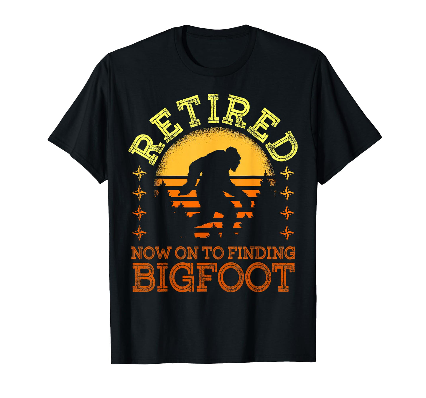 Retro Retired Finding Bigfoot Retirement Sasquatch Saying T-Shirt
