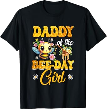 Daddy Of The Birthday Girl Bee Family Birthday Party T-Shirt