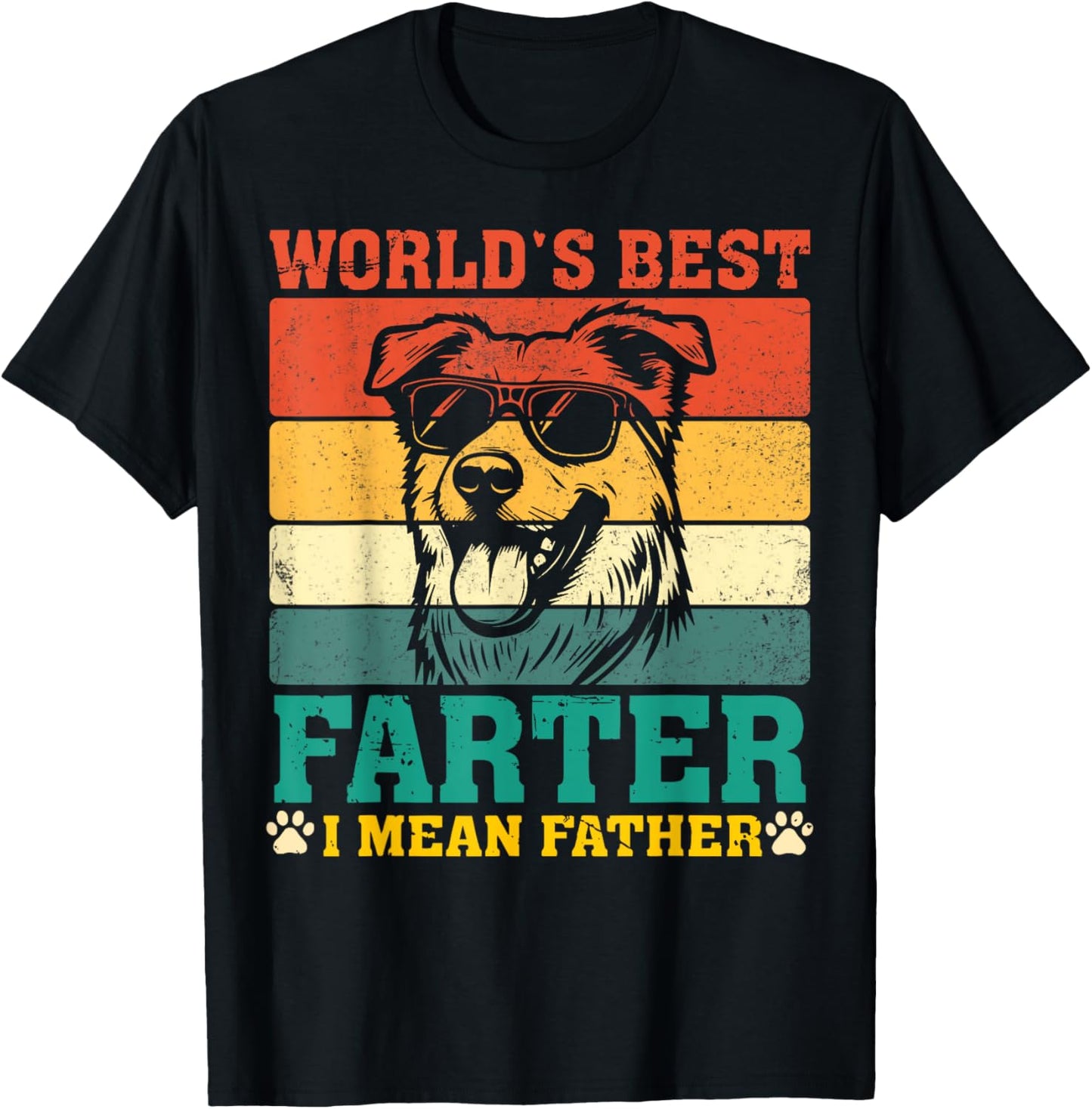 World's Best Farter I Mean Father Father's Day Funny Dog Dad T-Shirt